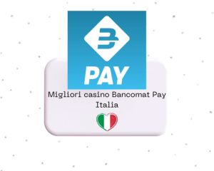 Migliori casinò Bankomat Pay Italia