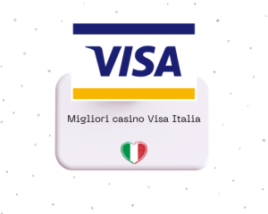 Migliori casinò Visa Italia