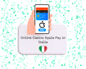 Online Casino Apple Pay in Italia
