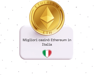 migliori casinò Ethereum Italia